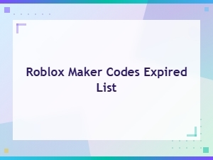 Roblox Maker Codes - Expired Codes List (2024)